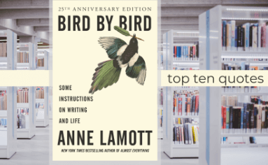 Bird by Bird: Some Instructions on Writing and Life